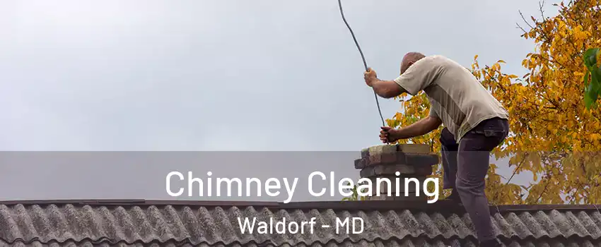  Chimney Cleaning Waldorf - MD