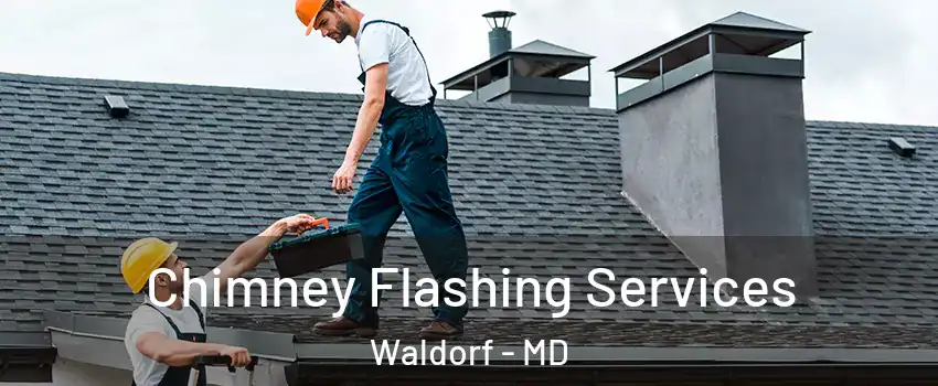  Chimney Flashing Services Waldorf - MD