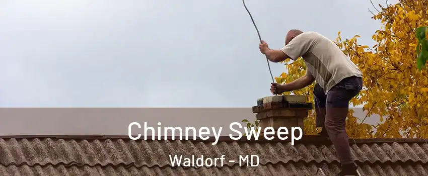 Chimney Sweep Waldorf - MD