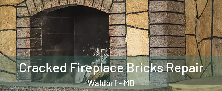  Cracked Fireplace Bricks Repair Waldorf - MD