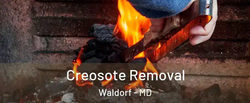  Creosote Removal Waldorf - MD