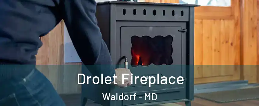  Drolet Fireplace Waldorf - MD