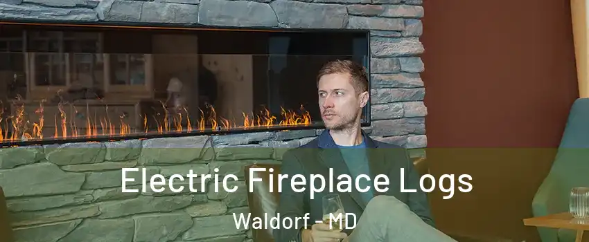  Electric Fireplace Logs Waldorf - MD