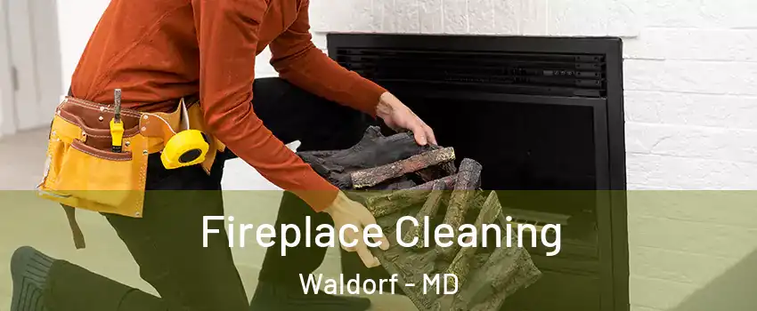  Fireplace Cleaning Waldorf - MD