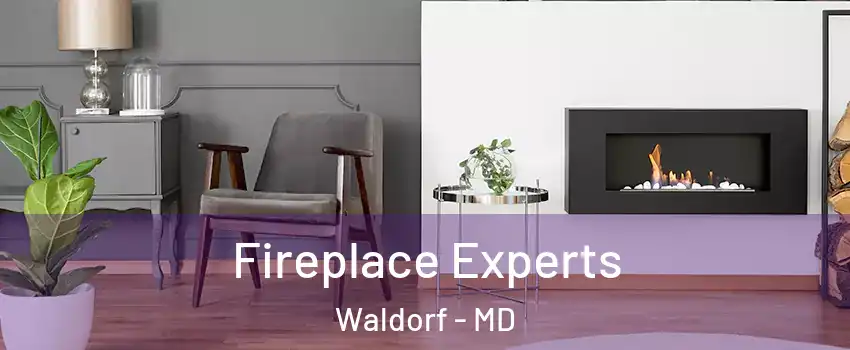  Fireplace Experts Waldorf - MD