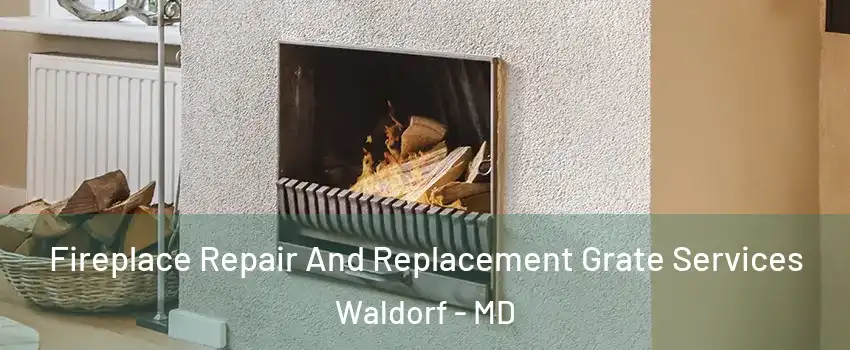  Fireplace Repair And Replacement Grate Services Waldorf - MD