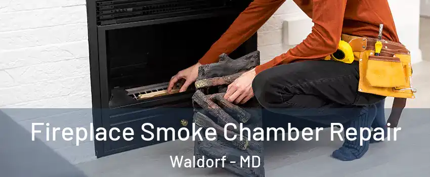 Fireplace Smoke Chamber Repair Waldorf - MD