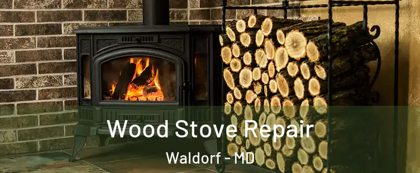  Wood Stove Repair Waldorf - MD